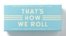 Load image into Gallery viewer, That's How We Roll Dice Game Set