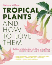 Load image into Gallery viewer, Tropical Plants and How to Love Them
