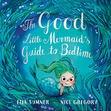 Load image into Gallery viewer, The Good Little Mermaid&#39;s Guide to Bedtime
