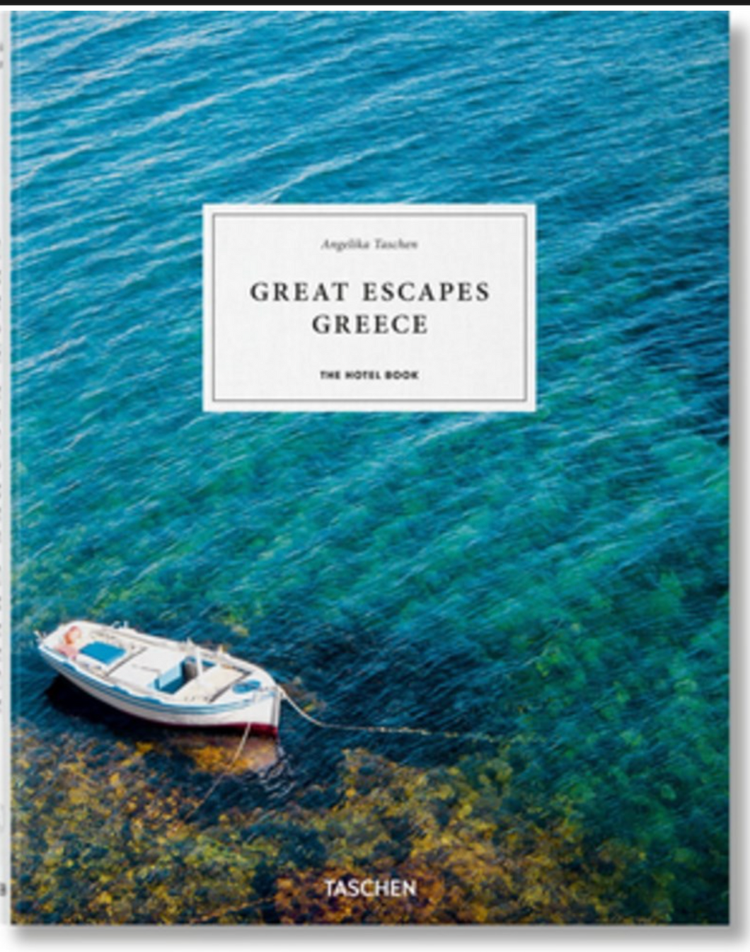 Great Escapes Greece: The Hotel Book