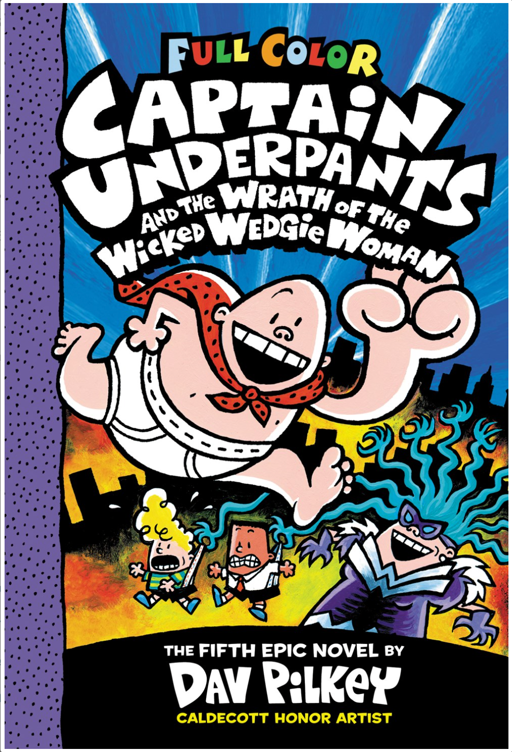 Captain Underpants and the Wrath of the Wicked Wedgie Woman (#5)